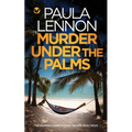 MURDER UNDER THE PALMS a gripping crime mystery packed with twists
