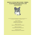 Mexican Wolf Recovery: Three Year Program Review and Assessment