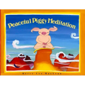 Peacefully Piggy Meditation