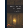 A Child's Book Of Stories