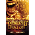 Gossip - The Weapon of Mass Destruction