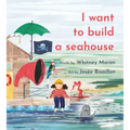 I Want to Build a Seahouse