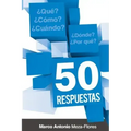 50 Respuestas: Qué, cómo, cuándo, dónde, por qué