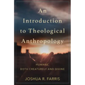 Introduction to Theological Anthropology