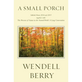 A Small Porch: Sabbath Poems 2014 and 2015