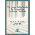 The Human Rights Agenda for Persons with Intellectual Disabilities