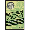 Delusions of Intelligence