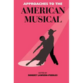 Approaches To The American Musical
