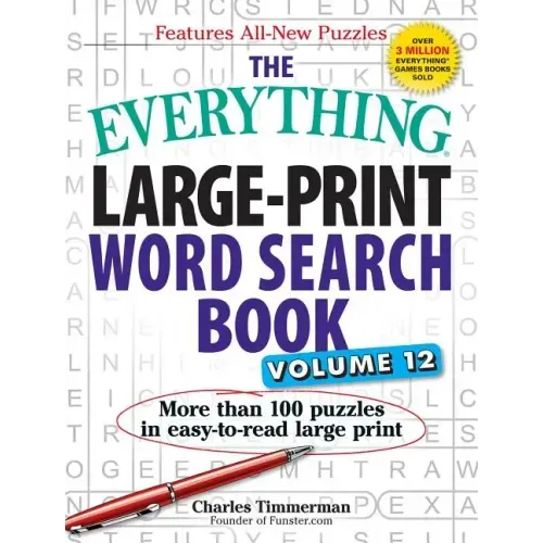 The Everything Large-Print Word Search Book, Volume 12: More Than 100 Puzzles in Easy-To-Read Large Print