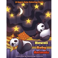 Kawaii Baby Animals: A Super Cute Coloring Book for Everyone