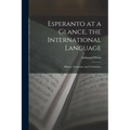 Esperanto at a Glance, the International Language: History, Grammar, and Vocabulary