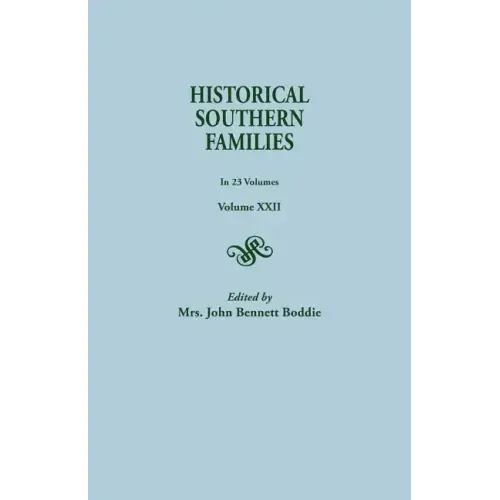 Historical Southern Families. in 23 Volumes. Volume XXII