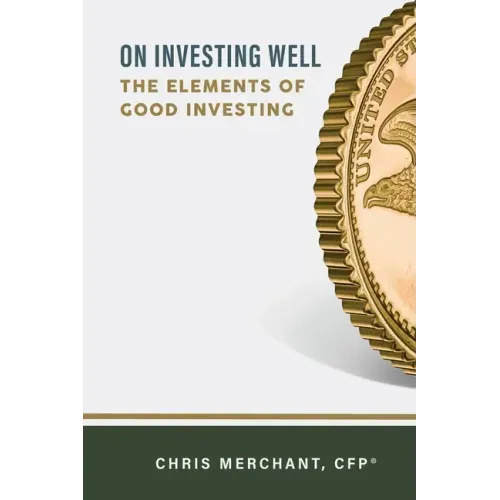 On Investing Well: The Elements of Good Investing