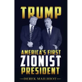 Trump: America's First Zionist President