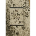 The Piri Reis Map of 1513