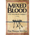Mixed Blood: Last Winter in America