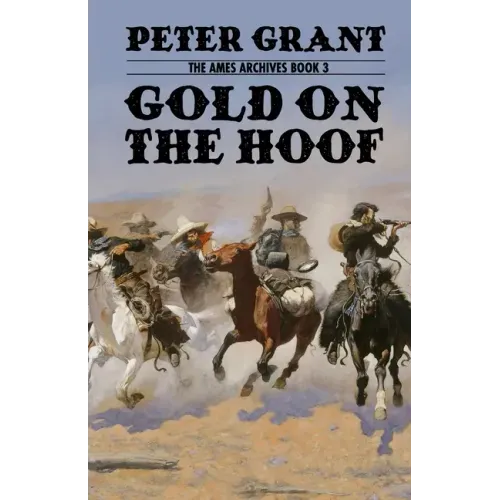 Gold on the Hoof: A Classic Western Story of Grit and Determination