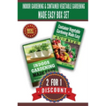 Indoor Gardening & Container Vegetable Gardening Made Easy Box Set.: 2 For 1 Discount