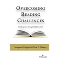 Overcoming Reading Challenges: Kindergarten through Middle School
