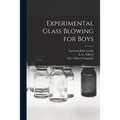 Experimental Glass Blowing for Boys