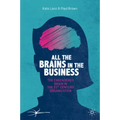 All the Brains in the Business: The Engendered Brain in the 21st Century Organisation
