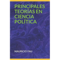 Principales Teorías En Ciencia Política