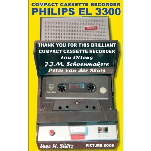 Compact Cassette Recorder Philips EL 3300 - Thank you for this brilliant Compact Cassette Recorder - Lou Ottens - Johannes Jozeph Martinus Schoenmaker