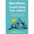 Questions You'll Wish You Asked: A Time Capsule Journal for Mothers and Sons