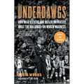 Underdawgs: How Brad Stevens and Butler University Built the Bulldogs for March Madness