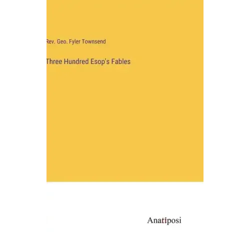 Three Hundred Esop's Fables
