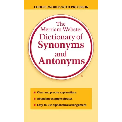 The Merriam-Webster Dictionary of Synonyms and Antonyms