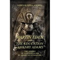 Martin Eden and The Education of Henry Adams: The Advent of Existentialism in American Literature