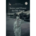 Justice and Honor for My Sister: The Story of Margie Grey