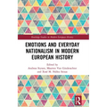 Emotions and Everyday Nationalism in Modern European History
