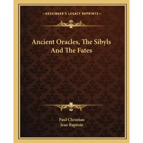 Ancient Oracles, the Sibyls and the Fates