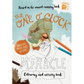 The One O'Clock Miracle Coloring & Activity Book: Coloring, Puzzles, Mazes and More