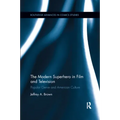 The Modern Superhero in Film and Television: Popular Genre and American Culture
