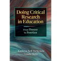 Doing Critical Research in Education: From Theory to Practice