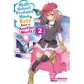 High School Prodigies Have It Easy Even in Another World!, Vol. 2 (Light Novel): Volume 2