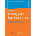 Creating Value from Data Sharing: Future-Oriented Business Models in Theory and Practice