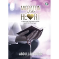 Migration of the Heart: A Spiritual Journey to Allah and His Messenger