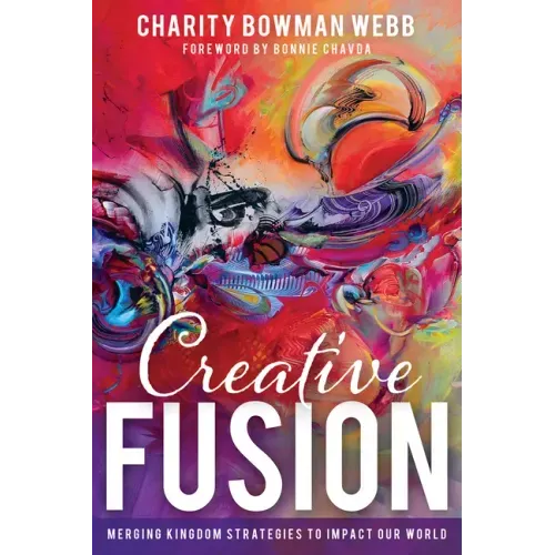 Creative Fusion: Merging Kingdom Strategies to Impact Our World
