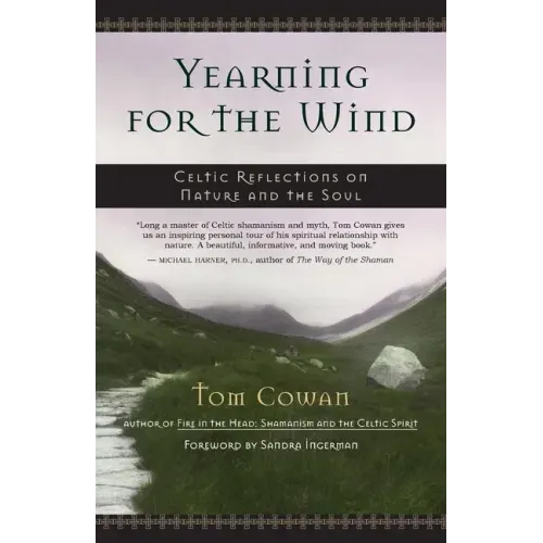 Yearning for the Wind: Celtic Reflections on Nature and the Soul