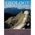 Geology of the North Cascades: A Mountain Mosaic