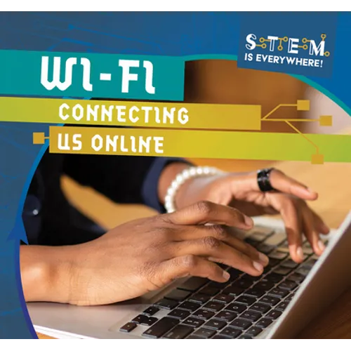 Wi-Fi: Connecting Us Online
