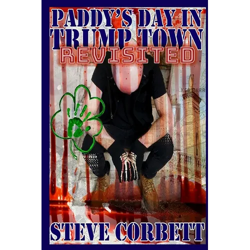 Paddy's Day in Trump Town Revisited