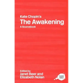 Kate Chopin's the Awakening: A Routledge Study Guide and Sourcebook