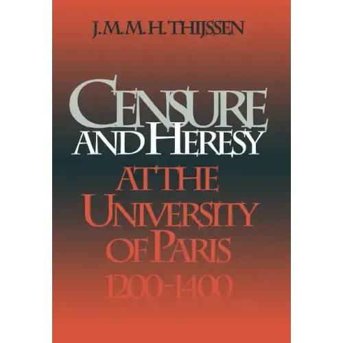 Censure and Heresy at the University of Paris, 1200-1400
