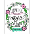 Practice Makes Progress: My Creative Journal