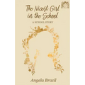 The Nicest Girl in the School: A School Story